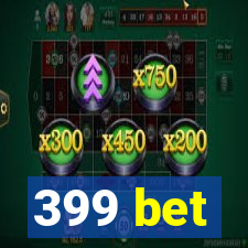 399 bet